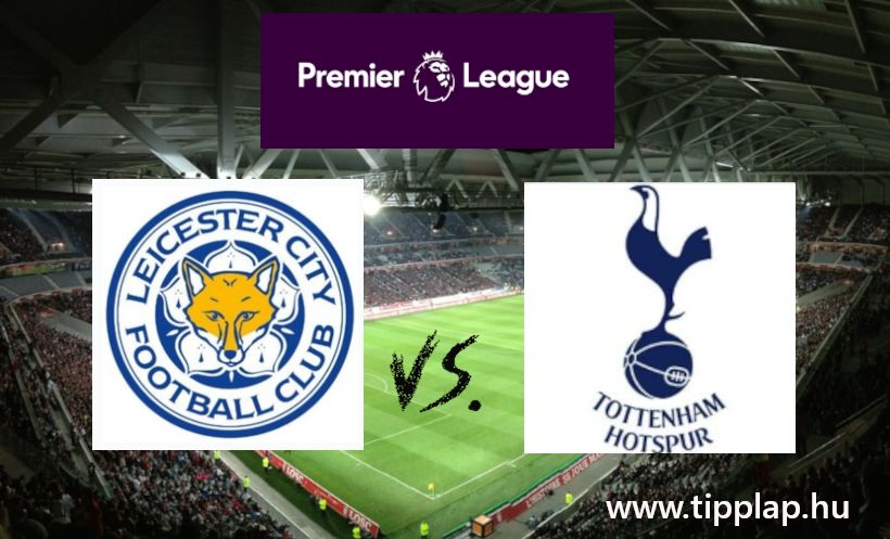 Premier Liga: Leicester - Tottenham (Belevágják-e a Rókák oldalába a Sarkantyút?)