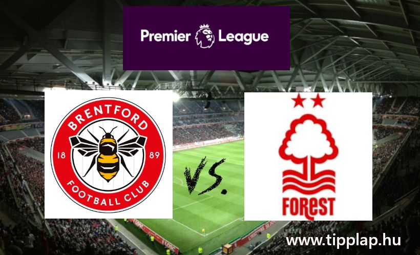 Premier Liga: Brentford - Nottingham Forest  (Méhek az Erdőben!) – 2024.12.21